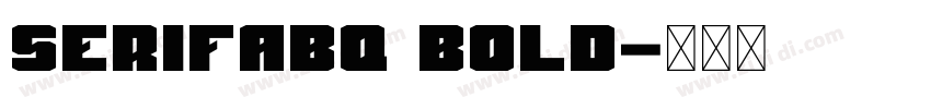 SerifaBQ Bold字体转换